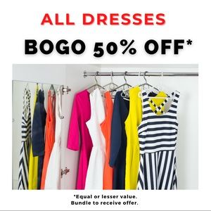 BOGO 50% Off - on ALL DRESSES